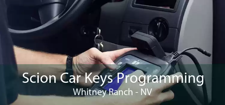Scion Car Keys Programming Whitney Ranch - NV