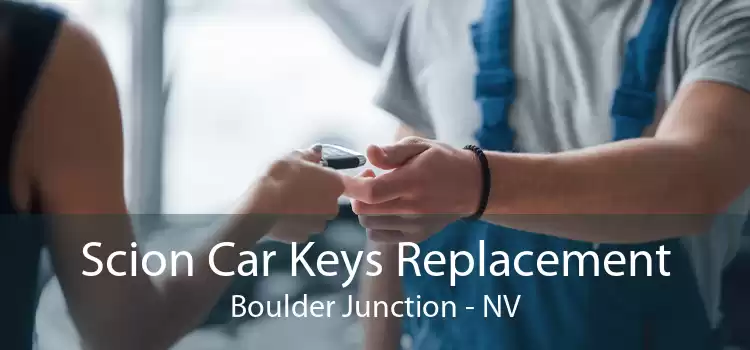 Scion Car Keys Replacement Boulder Junction - NV