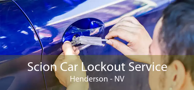 Scion Car Lockout Service Henderson - NV