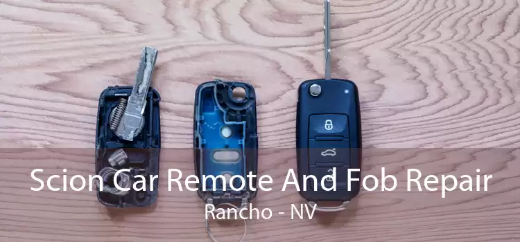 Scion Car Remote And Fob Repair Rancho - NV