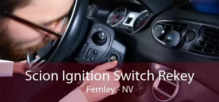 Scion Ignition Switch Rekey Fernley - NV