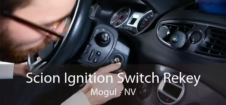 Scion Ignition Switch Rekey Mogul - NV