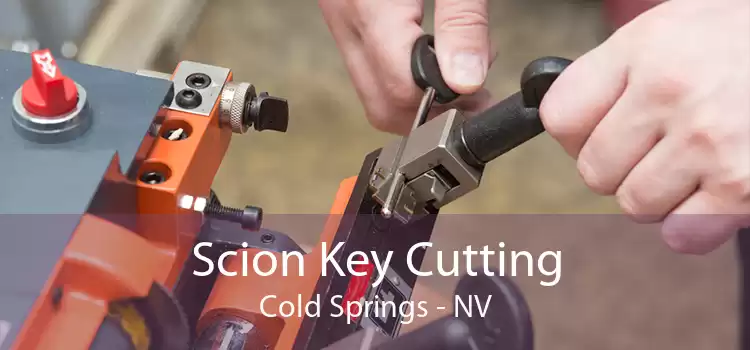 Scion Key Cutting Cold Springs - NV