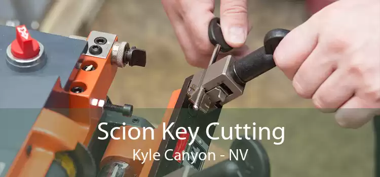 Scion Key Cutting Kyle Canyon - NV