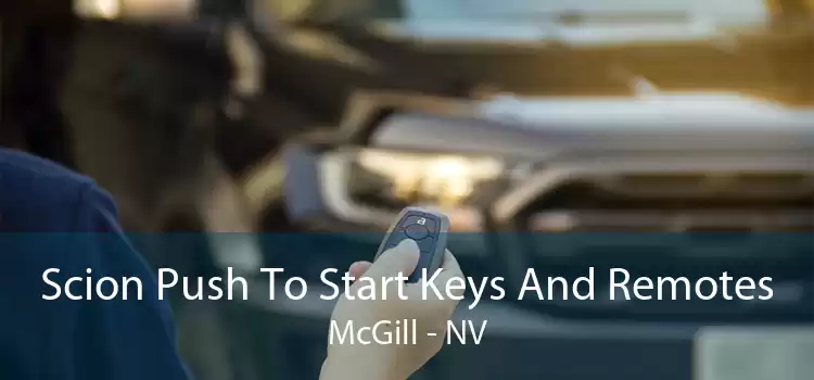 Scion Push To Start Keys And Remotes McGill - NV