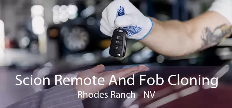 Scion Remote And Fob Cloning Rhodes Ranch - NV