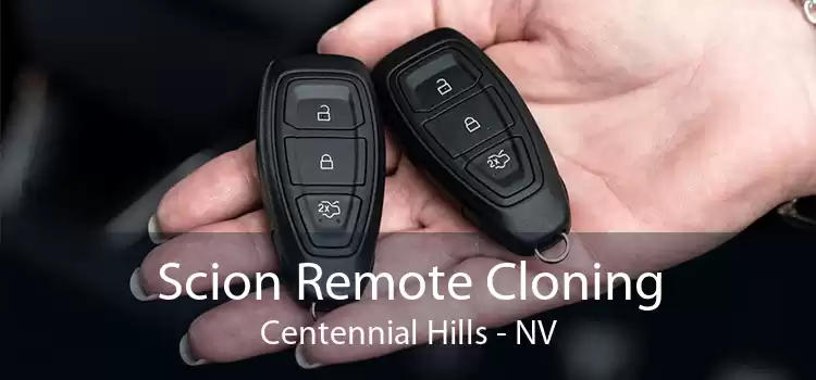 Scion Remote Cloning Centennial Hills - NV