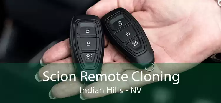 Scion Remote Cloning Indian Hills - NV