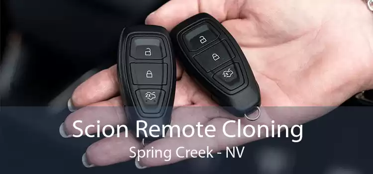 Scion Remote Cloning Spring Creek - NV