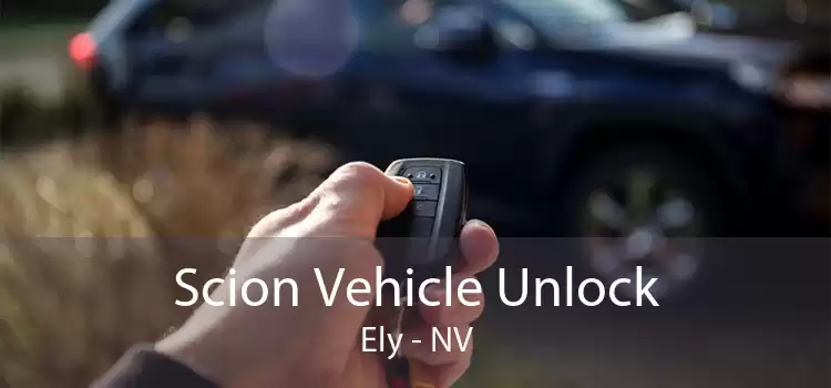 Scion Vehicle Unlock Ely - NV