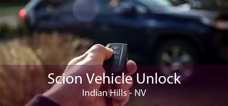 Scion Vehicle Unlock Indian Hills - NV
