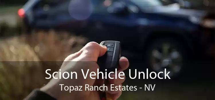 Scion Vehicle Unlock Topaz Ranch Estates - NV