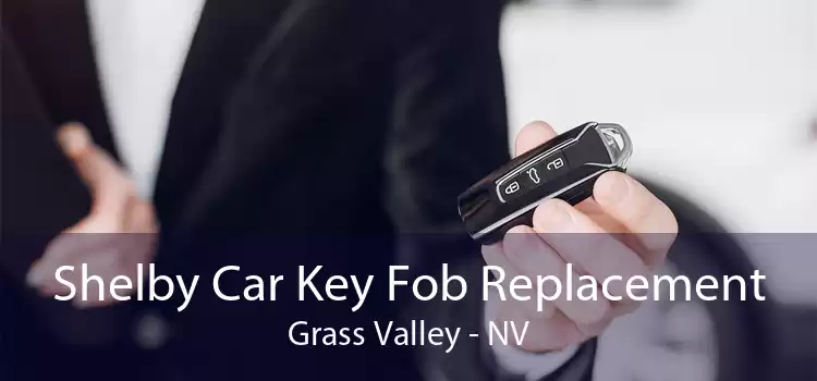 Shelby Car Key Fob Replacement Grass Valley - NV