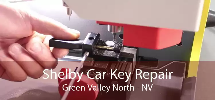 Shelby Car Key Repair Green Valley North - NV