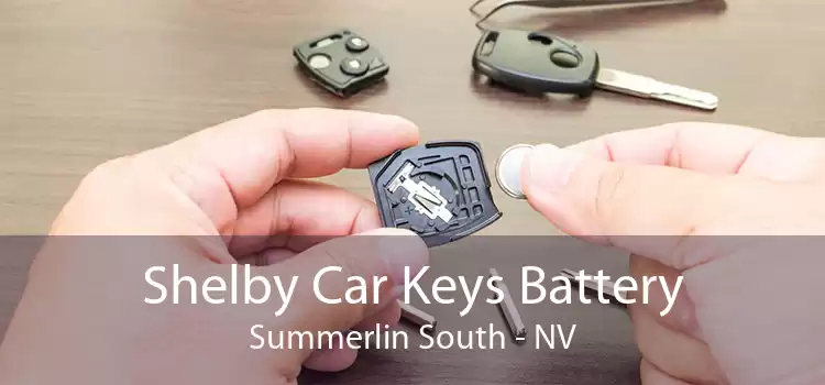 Shelby Car Keys Battery Summerlin South - NV
