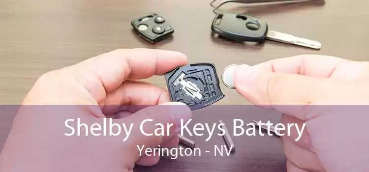 Shelby Car Keys Battery Yerington - NV