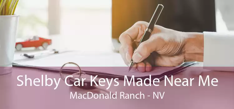 Shelby Car Keys Made Near Me MacDonald Ranch - NV
