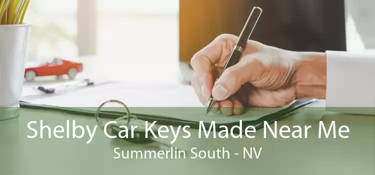 Shelby Car Keys Made Near Me Summerlin South - NV