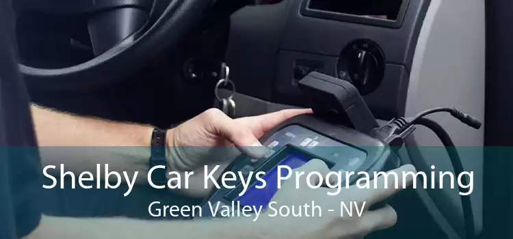 Shelby Car Keys Programming Green Valley South - NV