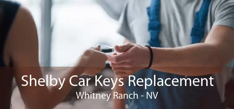 Shelby Car Keys Replacement Whitney Ranch - NV