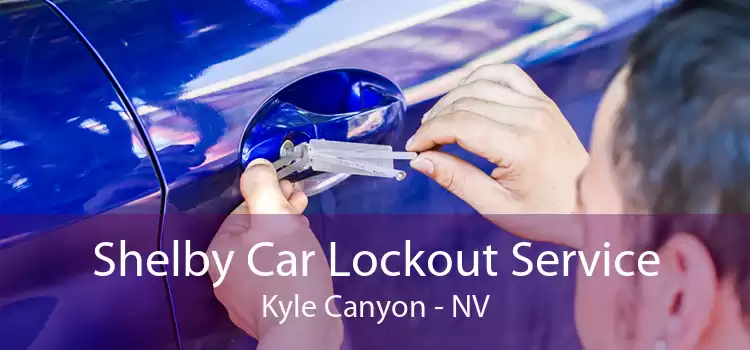 Shelby Car Lockout Service Kyle Canyon - NV