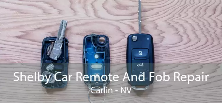 Shelby Car Remote And Fob Repair Carlin - NV