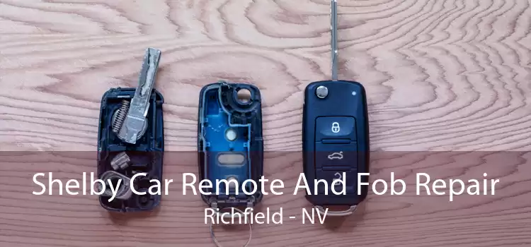 Shelby Car Remote And Fob Repair Richfield - NV