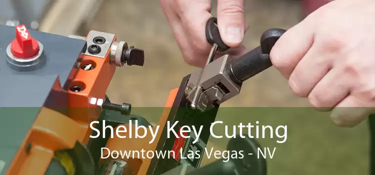 Shelby Key Cutting Downtown Las Vegas - NV