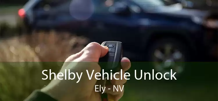 Shelby Vehicle Unlock Ely - NV