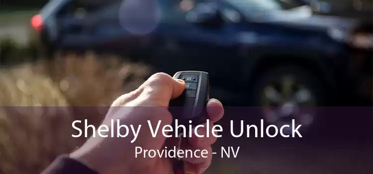 Shelby Vehicle Unlock Providence - NV