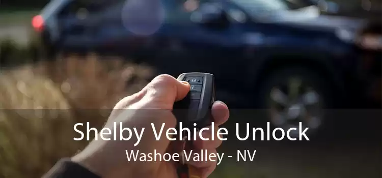 Shelby Vehicle Unlock Washoe Valley - NV