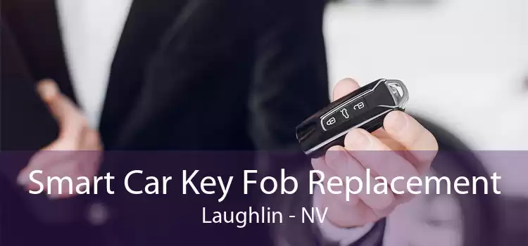 Smart Car Key Fob Replacement Laughlin - NV