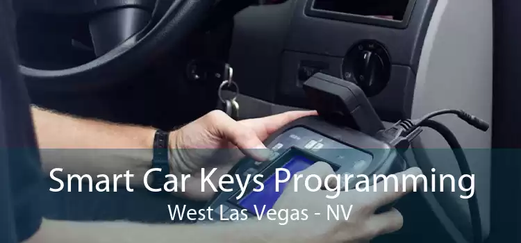 Smart Car Keys Programming West Las Vegas - NV