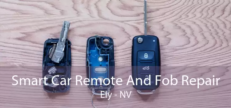 Smart Car Remote And Fob Repair Ely - NV