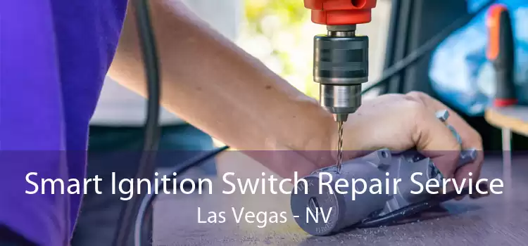 Smart Ignition Switch Repair Service Las Vegas - NV