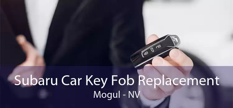 Subaru Car Key Fob Replacement Mogul - NV
