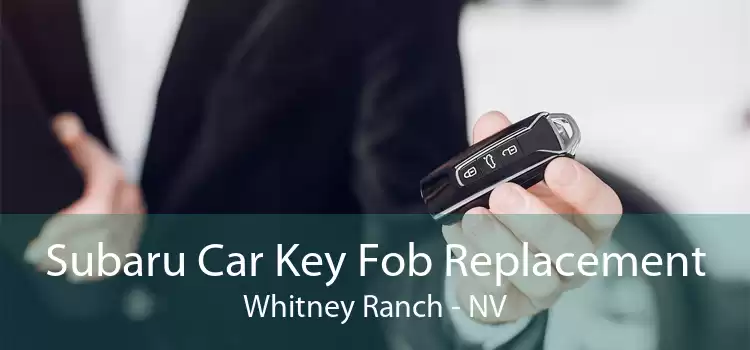 Subaru Car Key Fob Replacement Whitney Ranch - NV