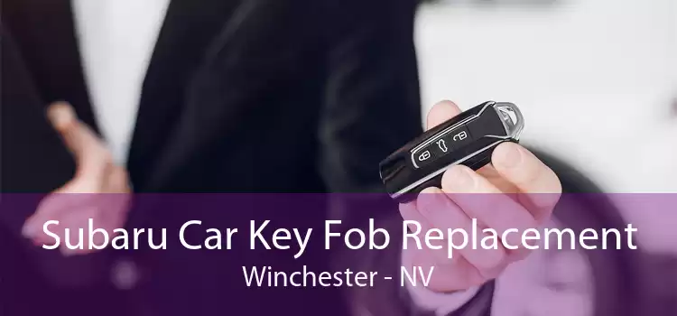 Subaru Car Key Fob Replacement Winchester - NV