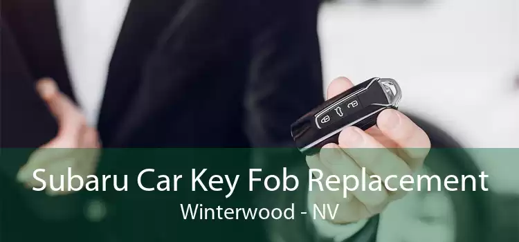 Subaru Car Key Fob Replacement Winterwood - NV