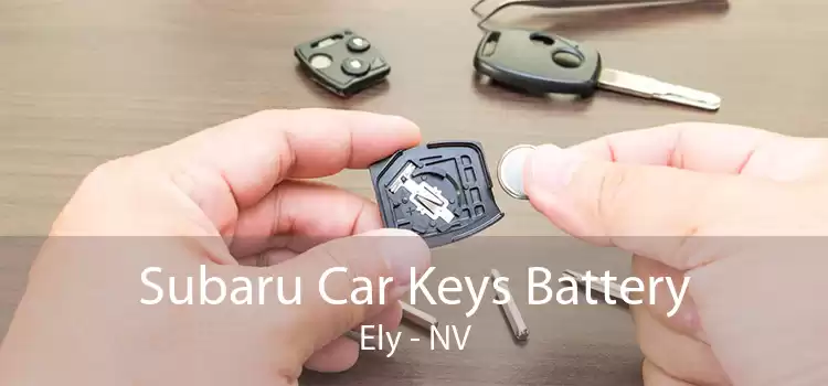 Subaru Car Keys Battery Ely - NV