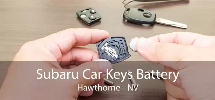 Subaru Car Keys Battery Hawthorne - NV