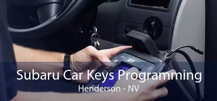 Subaru Car Keys Programming Henderson - NV