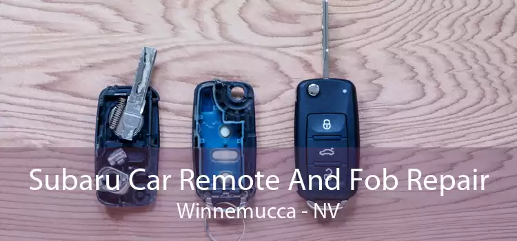 Subaru Car Remote And Fob Repair Winnemucca - NV