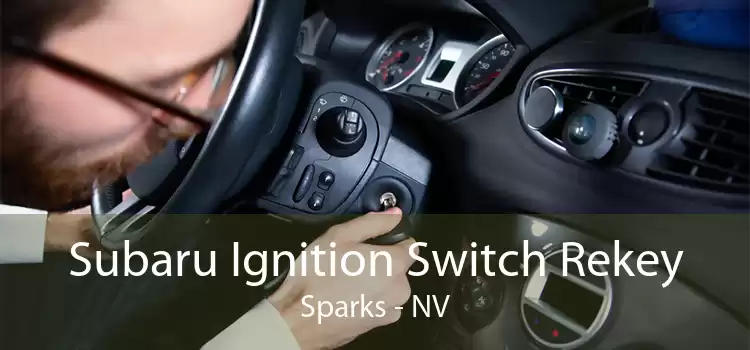 Subaru Ignition Switch Rekey Sparks - NV