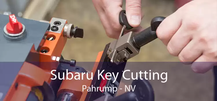 Subaru Key Cutting Pahrump - NV