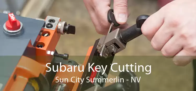 Subaru Key Cutting Sun City Summerlin - NV