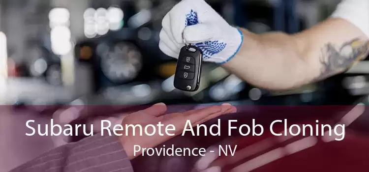 Subaru Remote And Fob Cloning Providence - NV
