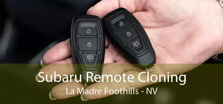 Subaru Remote Cloning La Madre Foothills - NV