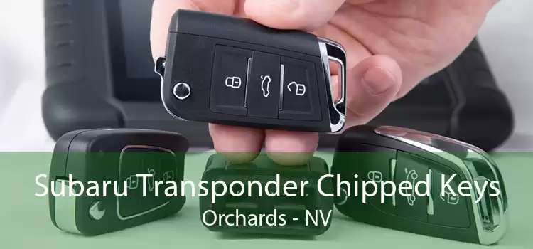 Subaru Transponder Chipped Keys Orchards - NV