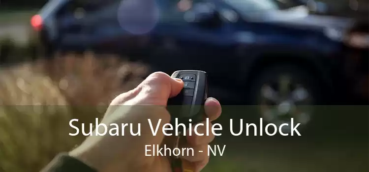 Subaru Vehicle Unlock Elkhorn - NV